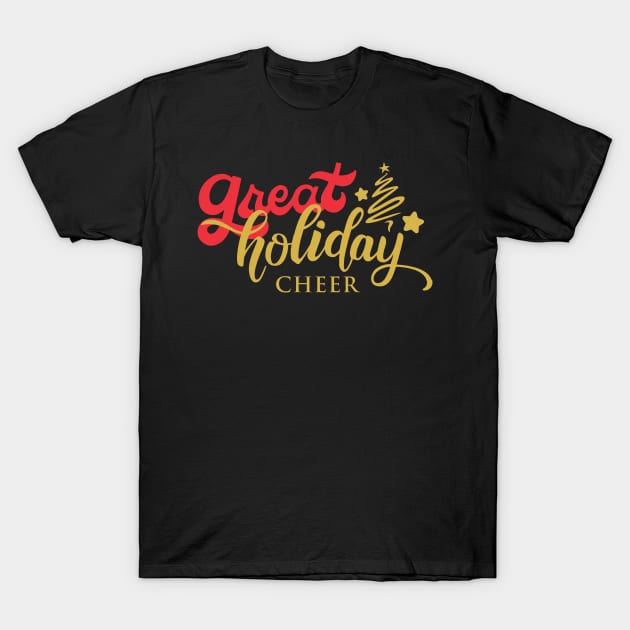 Holiday Cheer T-Shirt by LadyAga